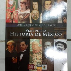 Viaje por la Historia de Mexico
