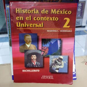Historia de Mexico en el contexto Universal 2